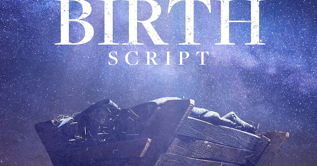 Natural Born Script The Wonder of His Birth