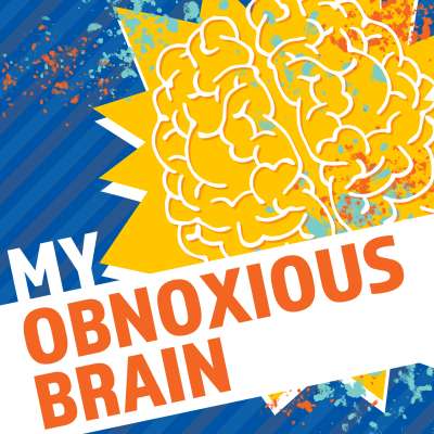 My Obnoxious Brain