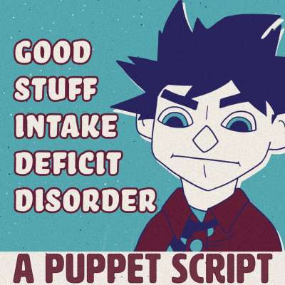 Good Stuff Intake Deficit Disorder