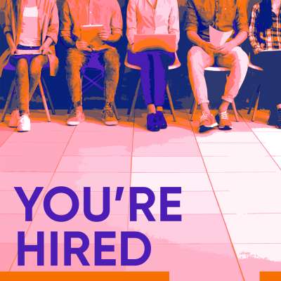 You’re Hired