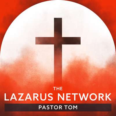 The Lazarus Network: Pastor Tom