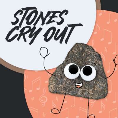 Stones Cry Out