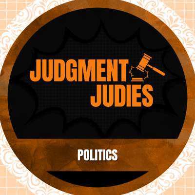 Judgment Judies: Politics