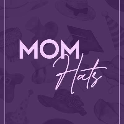 Mom Hats