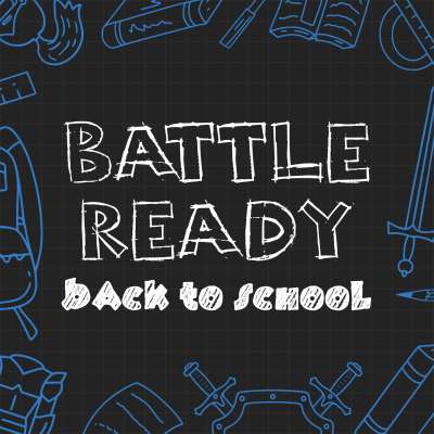 Battle Ready: Back to School