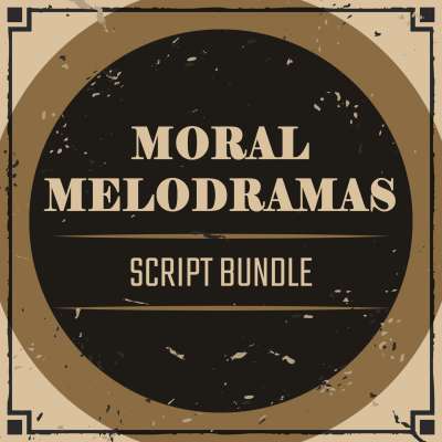 Moral Melodramas: Script Bundle