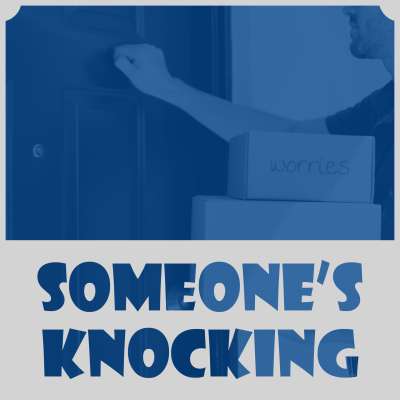 Someone’s Knocking
