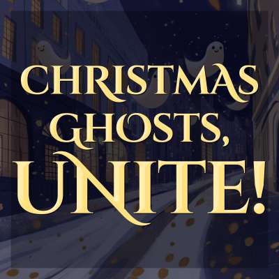 Christmas Ghosts, Unite!
