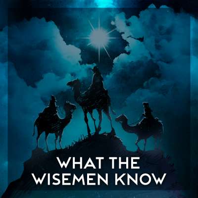 What the Wisemen Know