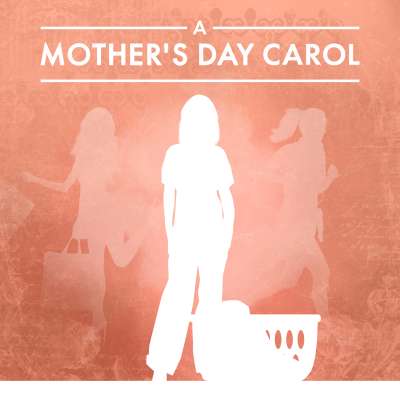 A Mother’s Day Carol