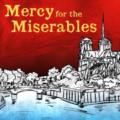 Mercy for the Miserables