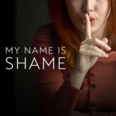 My Name is Shame
