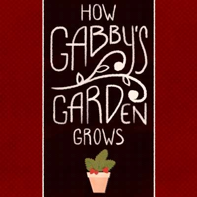 How Gabby's Garden Grows