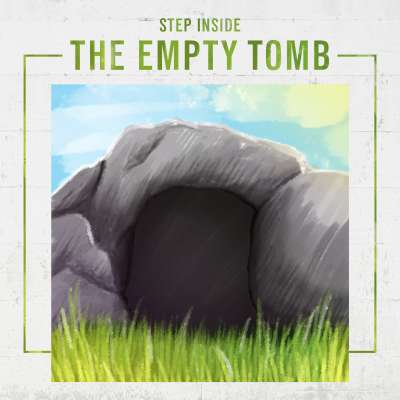 Step Inside the Empty Tomb