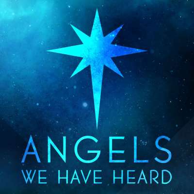 Angels We Have Heard