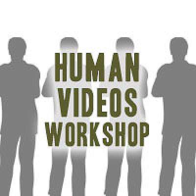 Human Videos Workshop - FREE!