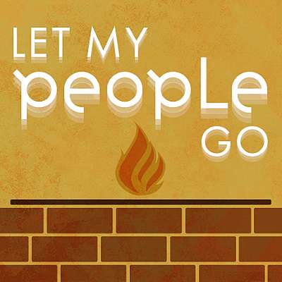 Let My People Go