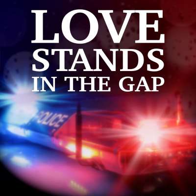 Love Stands In The Gap