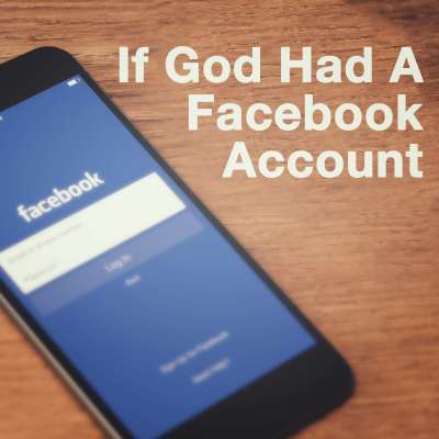 If God Had A Facebook Account