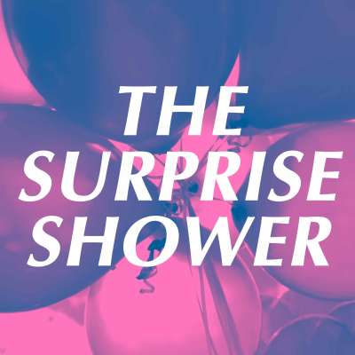 The Surprise Shower