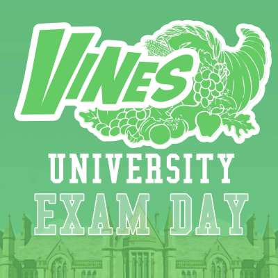 Vines University - Exam Day