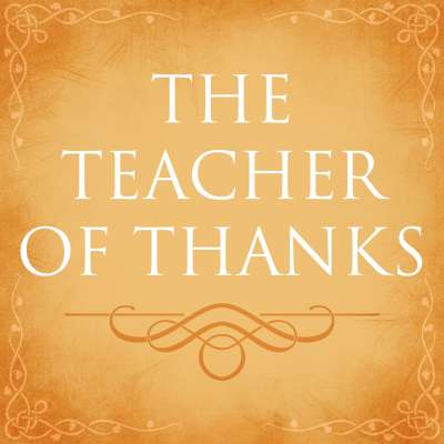 The Teacher of Thanks
