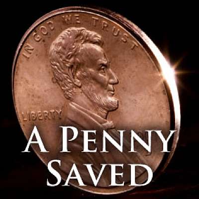 A Penny Saved