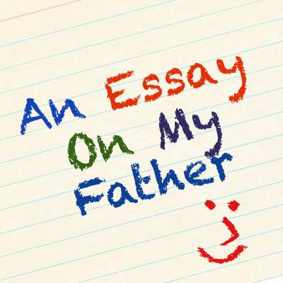 An Essay on My Father