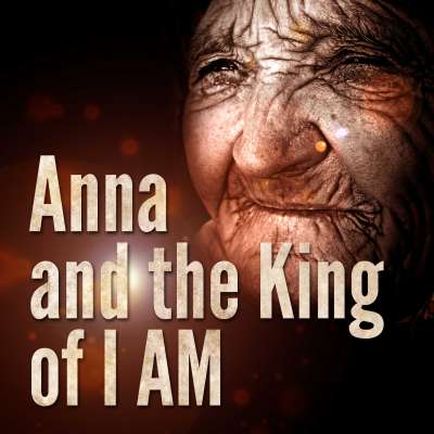 Anna and the King of I AM