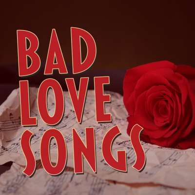 Bad Love Songs