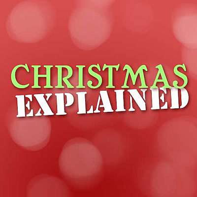 Christmas Explained