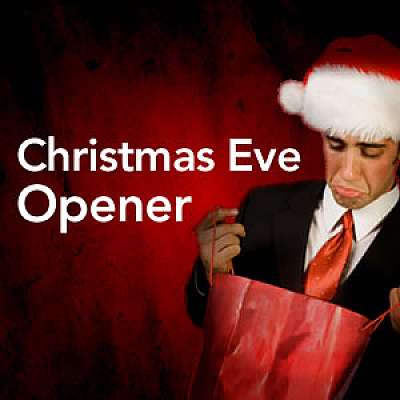 Christmas Eve Opener