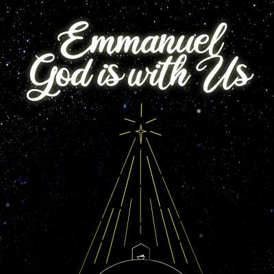 Emmanuel, God is with Us