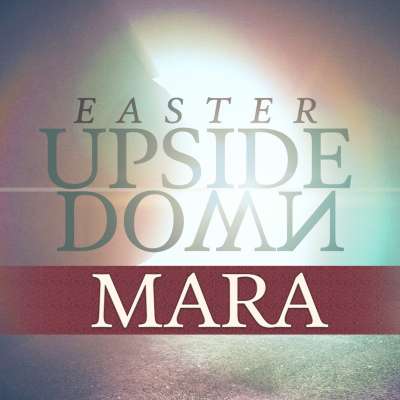 Easter Upside Down: Mara