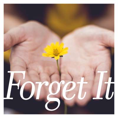 Forget It