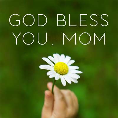 God Bless You, Mom