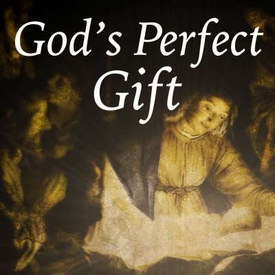 God's Perfect Gift