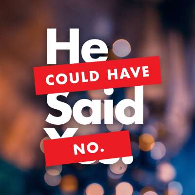 He Could Have Said No
