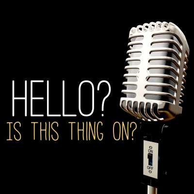 Hello? Is This Thing On?
