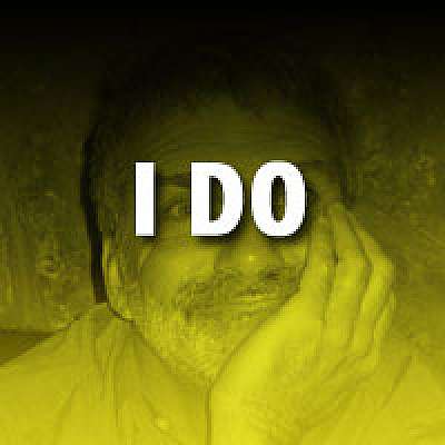 I Do?