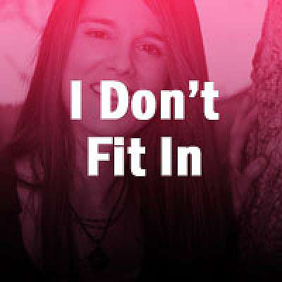 I Don't Fit In