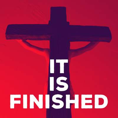 It Is Finished