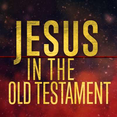 Jesus in the Old Testament