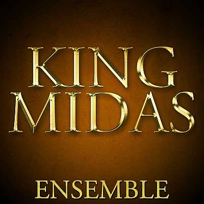 King Midas: Ensemble