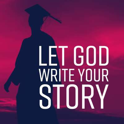 Let God Write Your Story