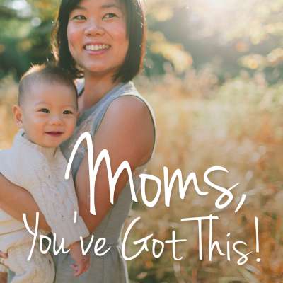 Moms, You've Got This