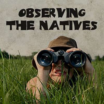 Observing the Natives