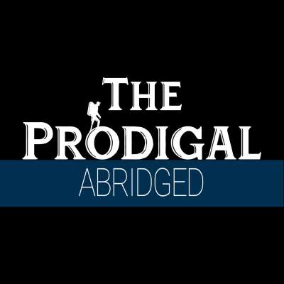 The Prodigal Abridged Version