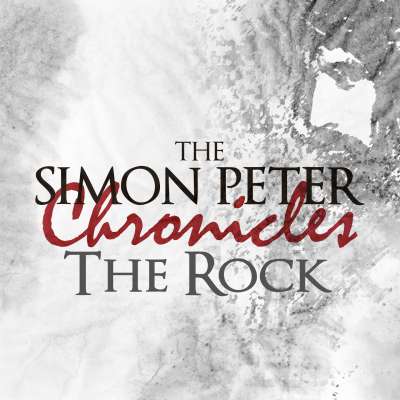 The Simon Peter Chronicles: The Rock