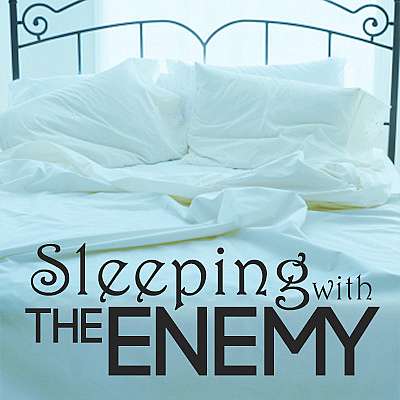 Sleeping With The Enemy